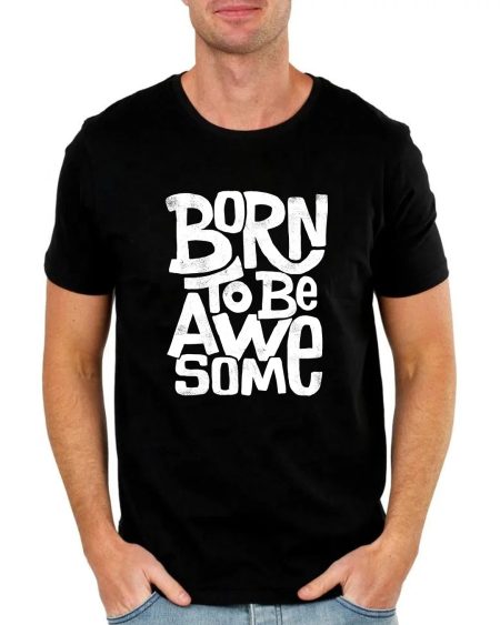 Tениска - Born to be awesome